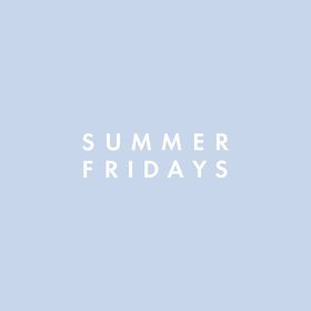 Summer Fridays